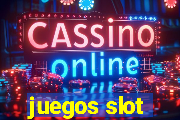 juegos slot