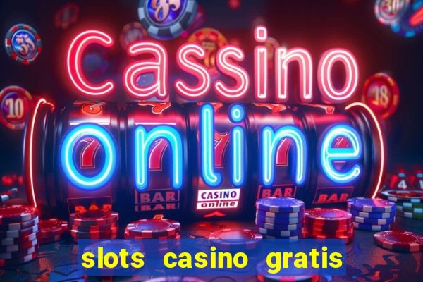 slots casino gratis 88 fortune