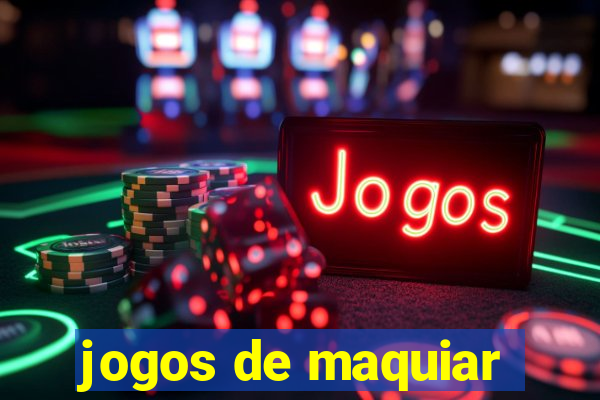 jogos de maquiar