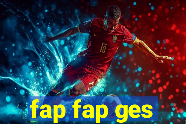 fap fap ges