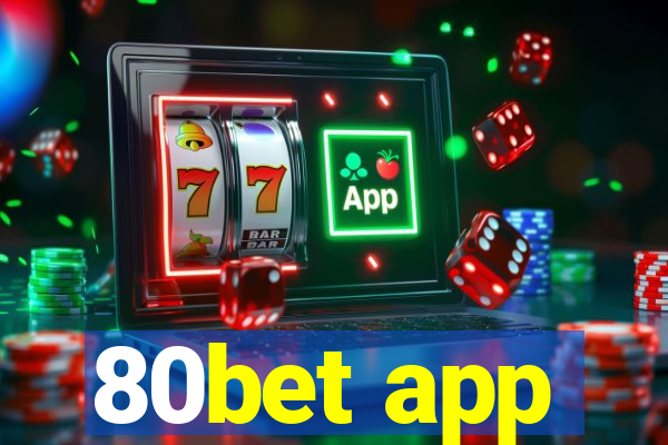 80bet app