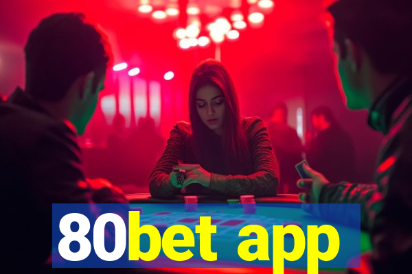 80bet app