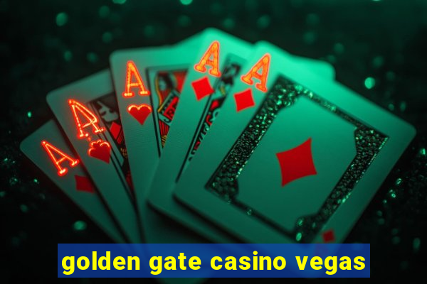 golden gate casino vegas