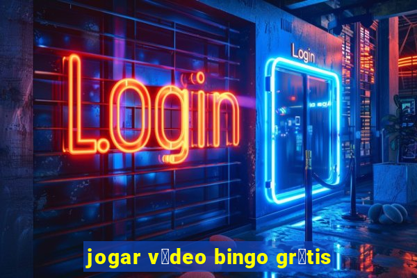 jogar v铆deo bingo gr谩tis