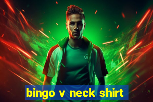 bingo v neck shirt