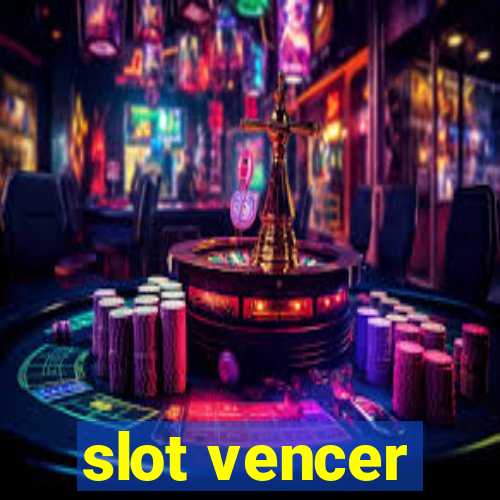 slot vencer