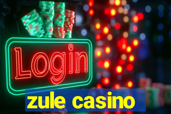 zule casino