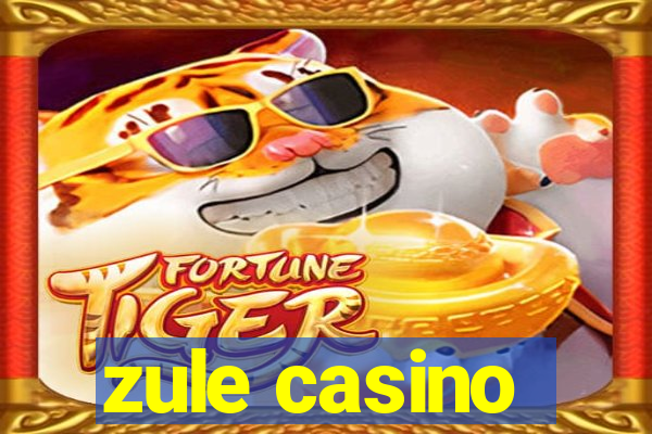 zule casino