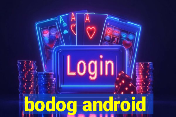 bodog android