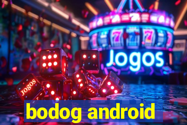 bodog android