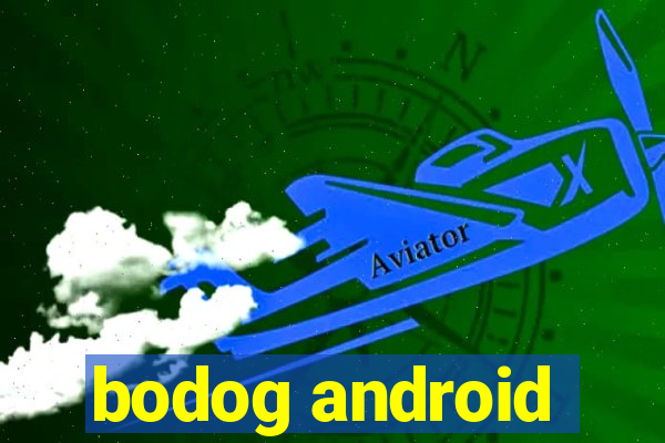 bodog android