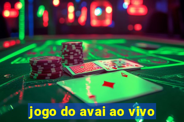 jogo do avai ao vivo