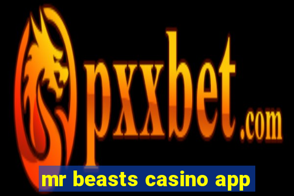 mr beasts casino app