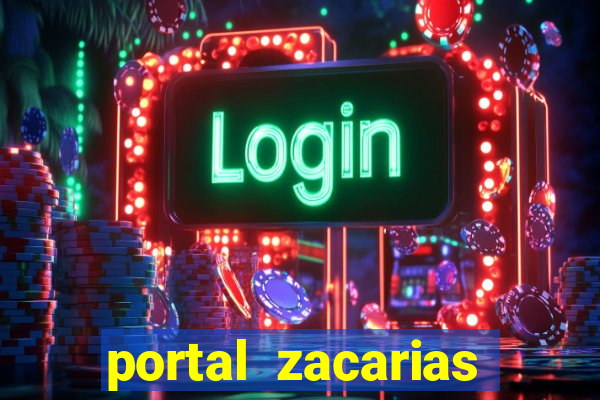 portal zacarias mais de 18