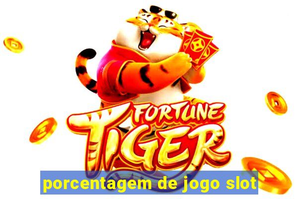 porcentagem de jogo slot