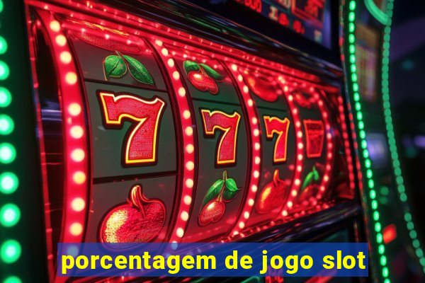 porcentagem de jogo slot