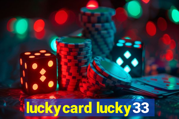 luckycard lucky33