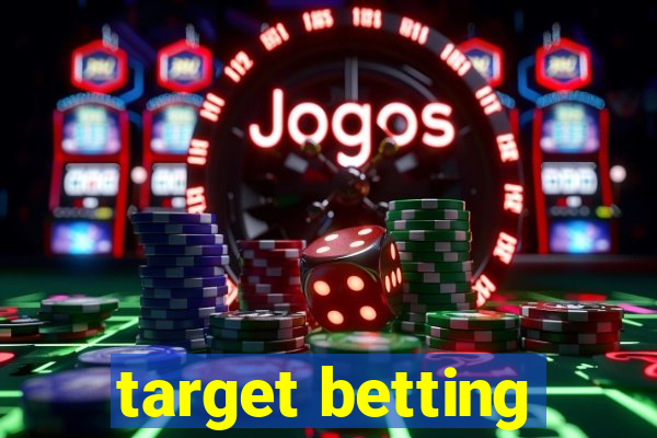 target betting