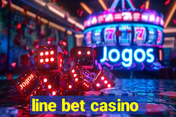 line bet casino