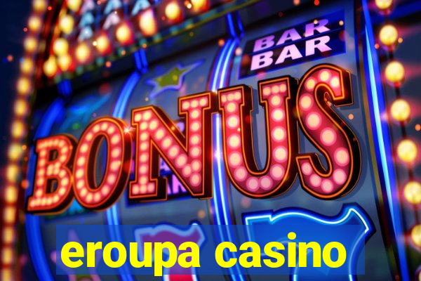 eroupa casino