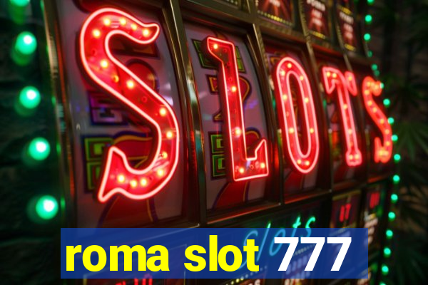 roma slot 777