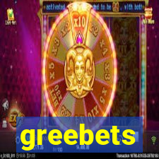 greebets