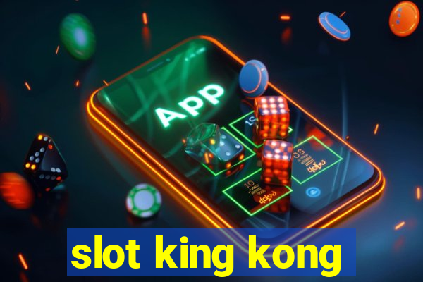 slot king kong