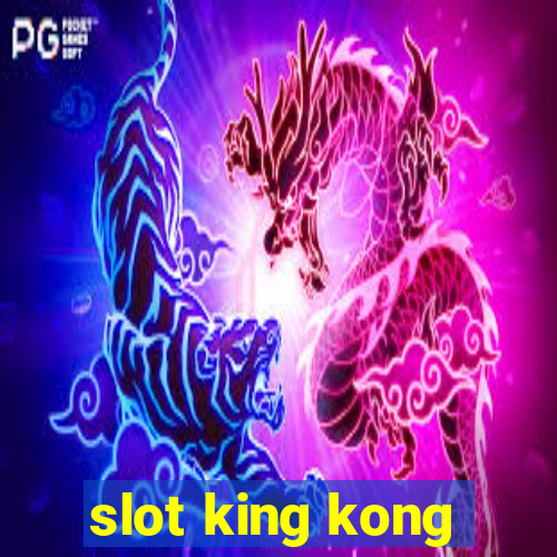 slot king kong