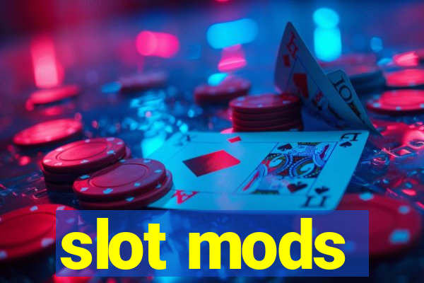 slot mods