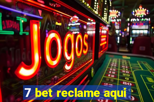 7 bet reclame aqui