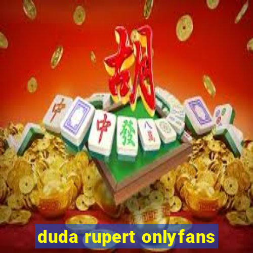 duda rupert onlyfans