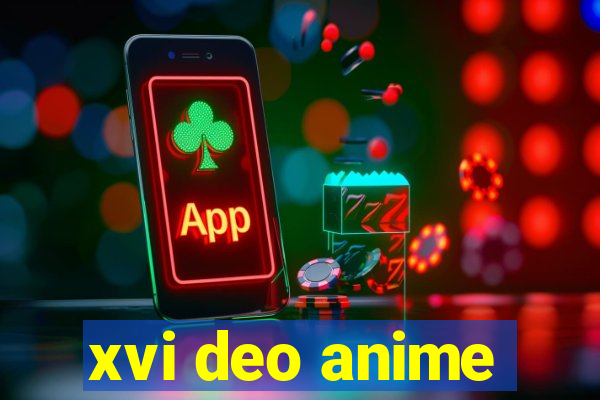 xvi deo anime