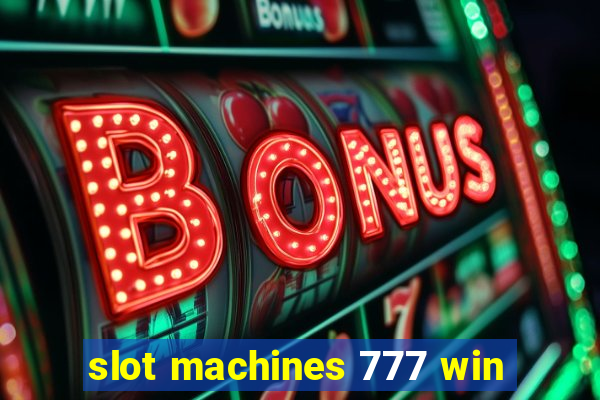 slot machines 777 win