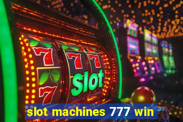 slot machines 777 win