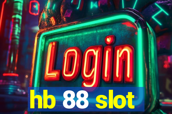 hb 88 slot