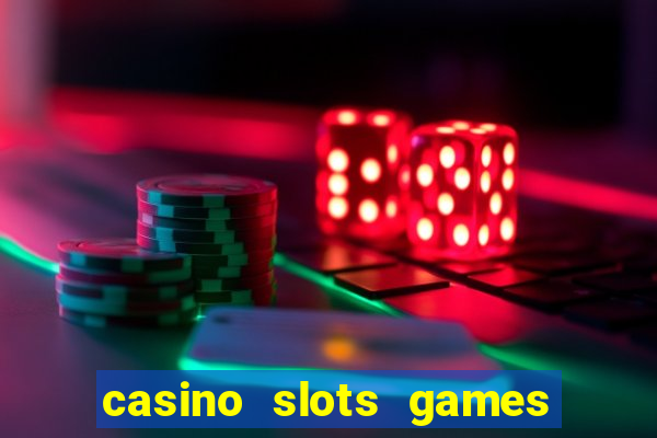 casino slots games real money