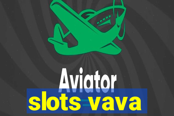 slots vava