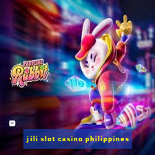 jili slot casino philippines