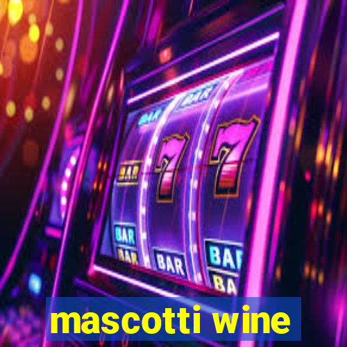 mascotti wine