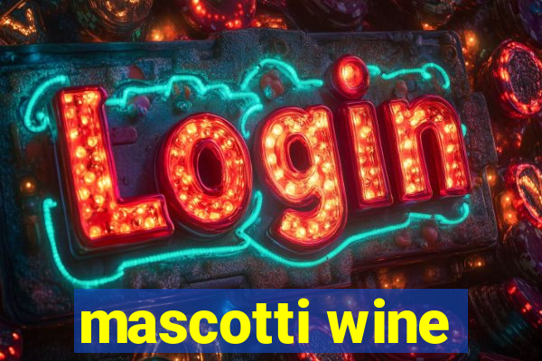 mascotti wine