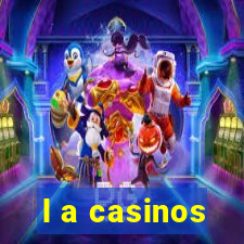 l a casinos