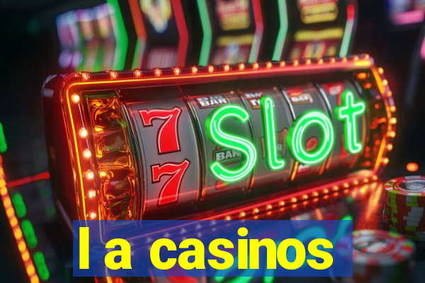 l a casinos