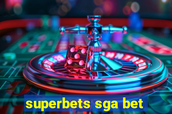 superbets sga bet