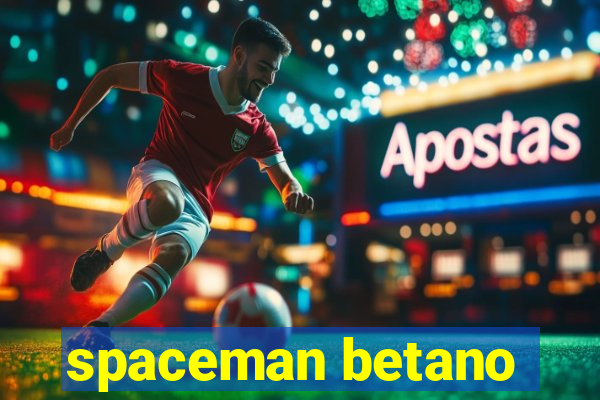 spaceman betano