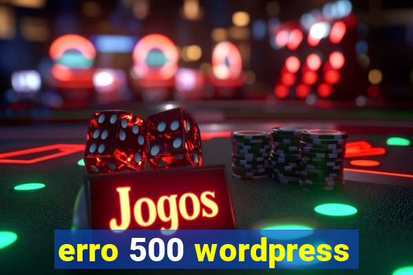 erro 500 wordpress