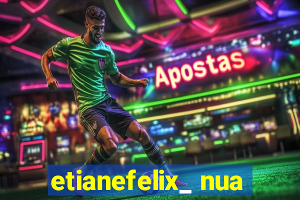 etianefelix_ nua