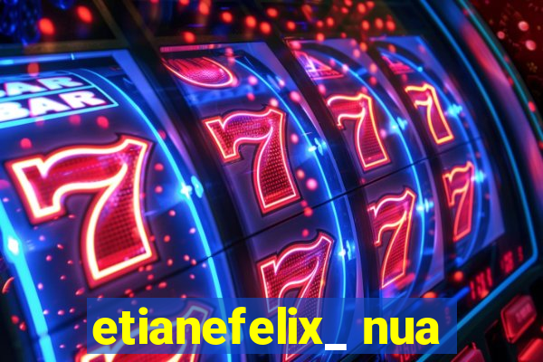 etianefelix_ nua