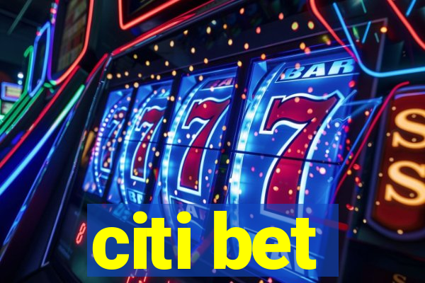 citi bet