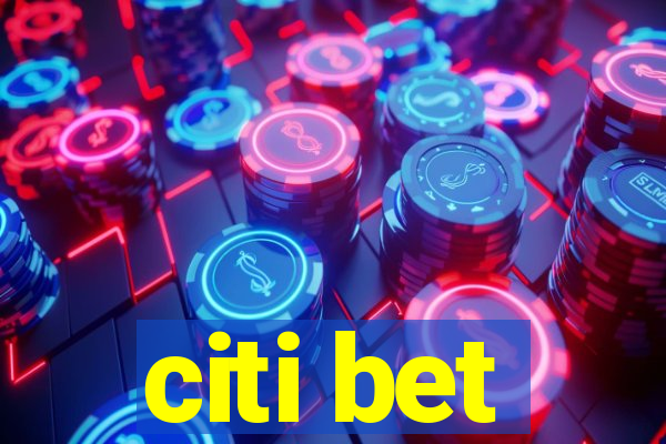 citi bet