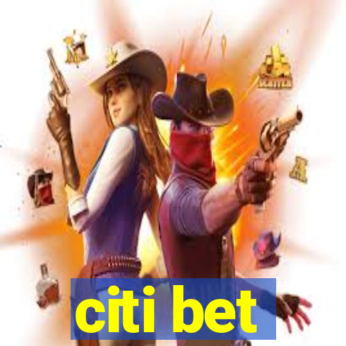 citi bet